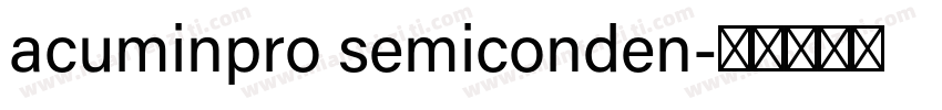 acuminpro semiconden字体转换